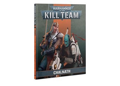 Kill Team: Chalnath Book (English) ５月１４日発売