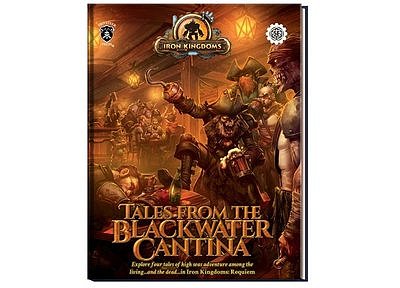 Iron Kingdoms RPG: Requiem - Tales from the Blackwater Cantina Expansion Book (English) 