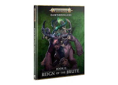 AGE OF SIGMAR: DAWNBRINGERS: BOOK 2 - REIGN OF THE BRUTE (ENG) ９月２３日発売