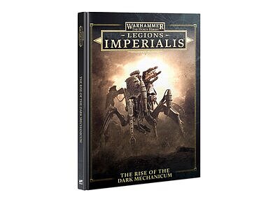 レギオンズ・インペリアリス：ライズ・オヴ・ダークメカニカム（英語版） 